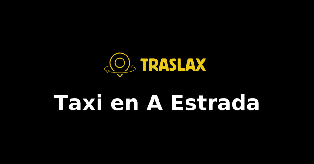 Taxi y traslado en A Estrada