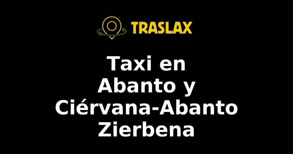Taxi y traslado en Abanto y Ciérvana-Abanto Zierbena