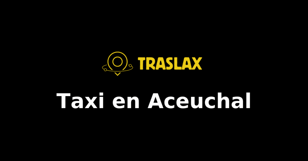 Taxi y traslado en Aceuchal
