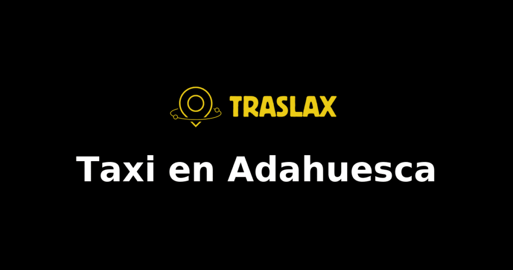Taxi y traslado en Adahuesca