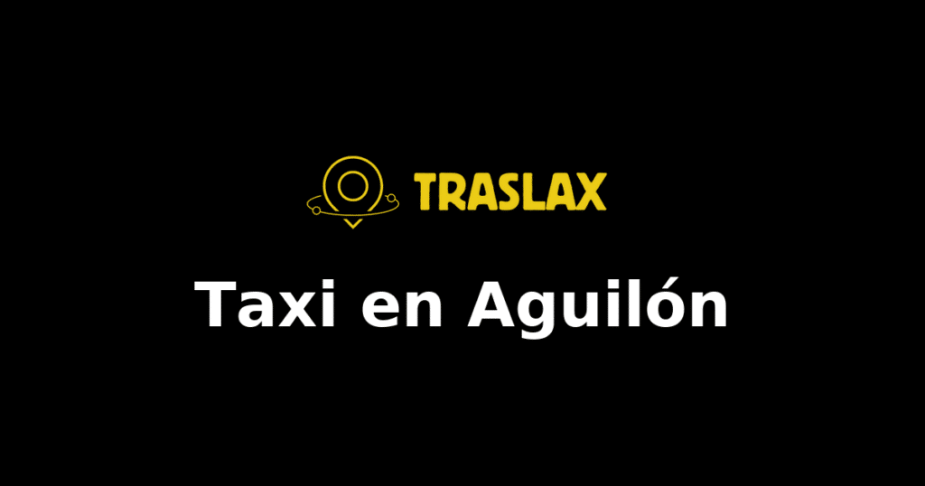 Taxi y traslado en Aguilón