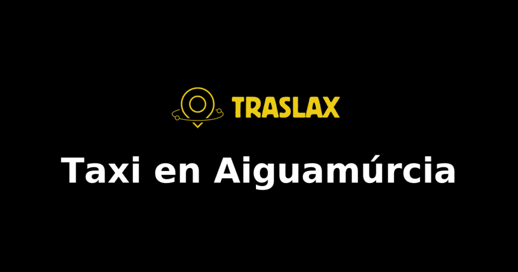 Taxi y traslado en Aiguamúrcia