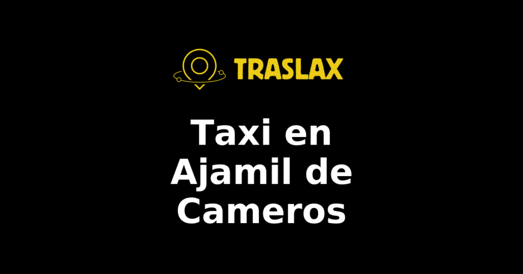Taxi y traslado en Ajamil de Cameros