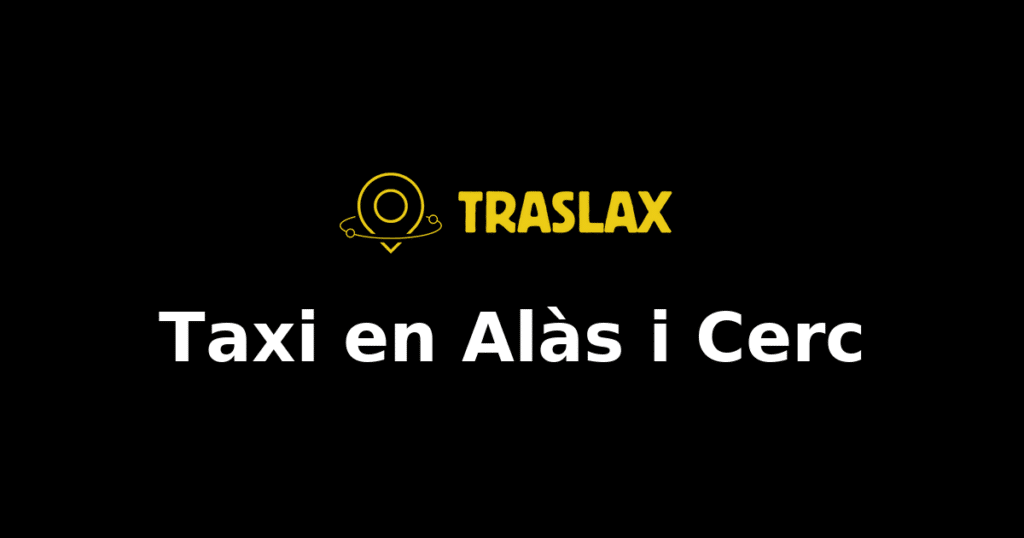 Taxi y traslado en Alàs i Cerc