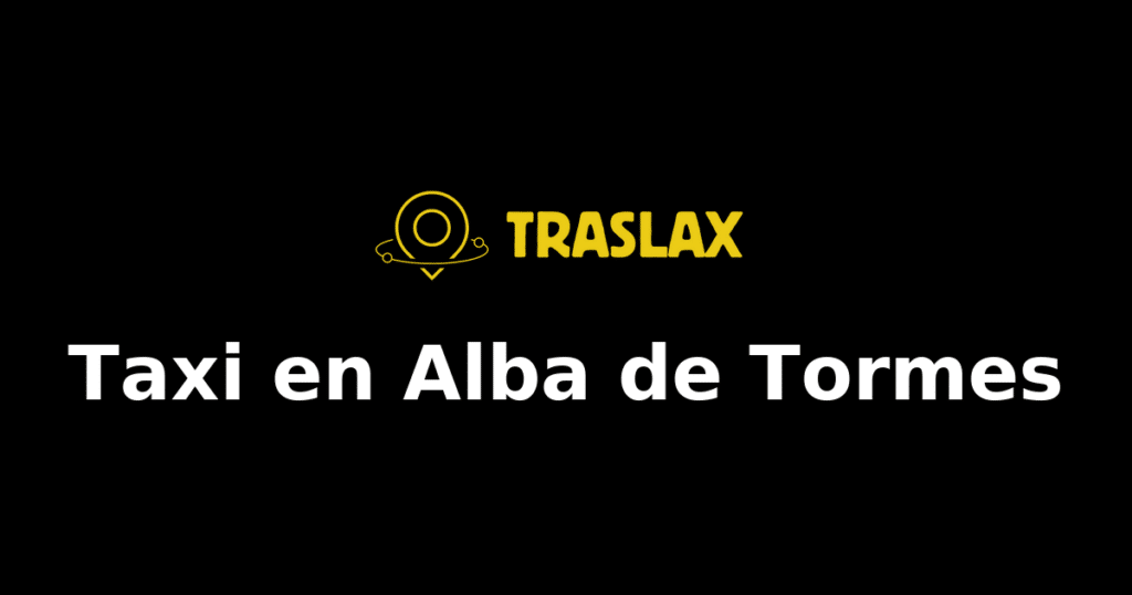 Taxi y traslado en Alba de Tormes