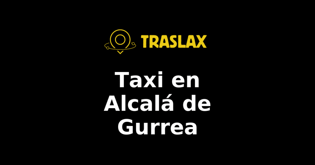 Taxi y traslado en Alcalá de Gurrea