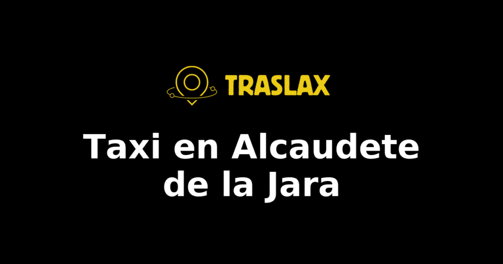 Taxi y traslado en Alcaudete de la Jara