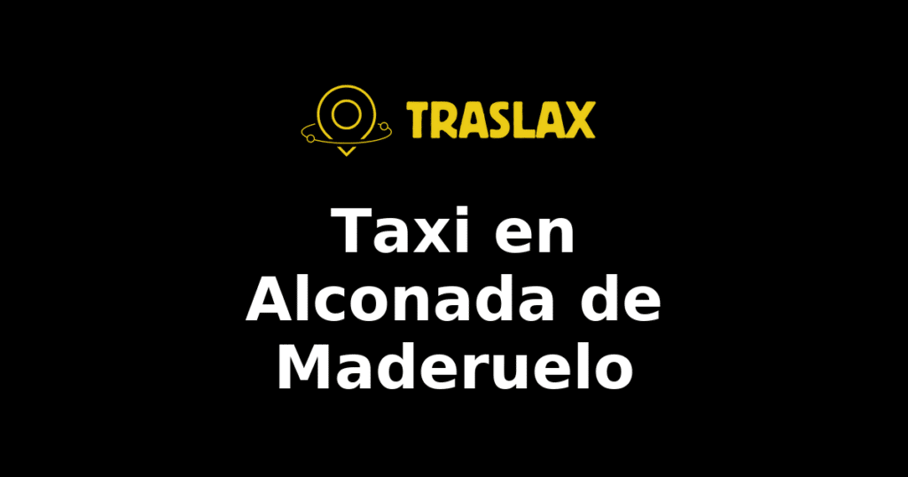 Taxi y traslado en Alconada de Maderuelo
