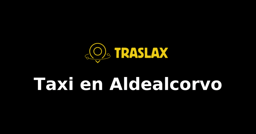 Taxi y traslado en Aldealcorvo
