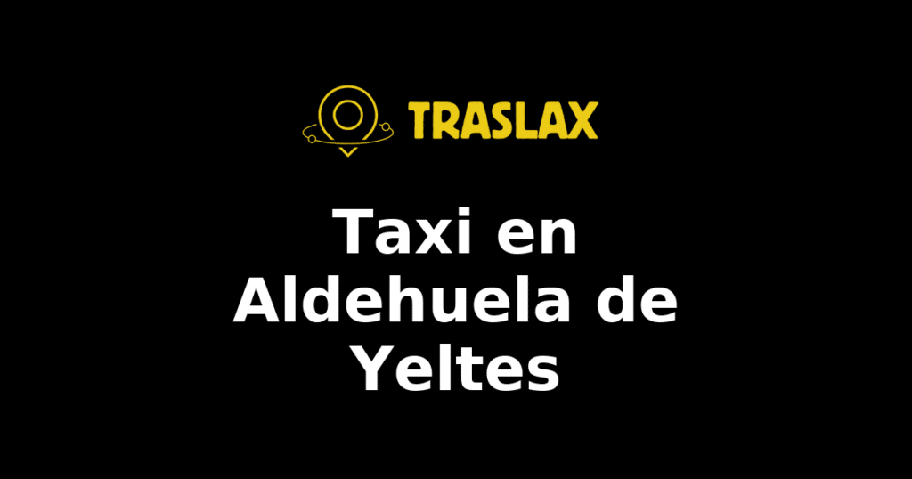 Taxi y traslado en Aldehuela de Yeltes