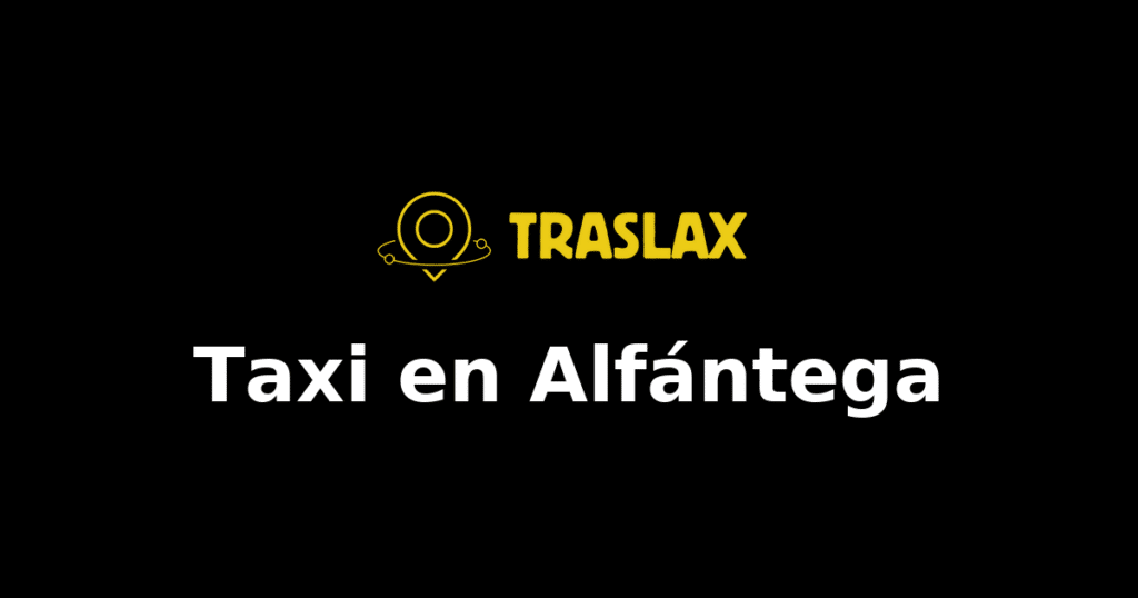 Taxi y traslado en Alfántega