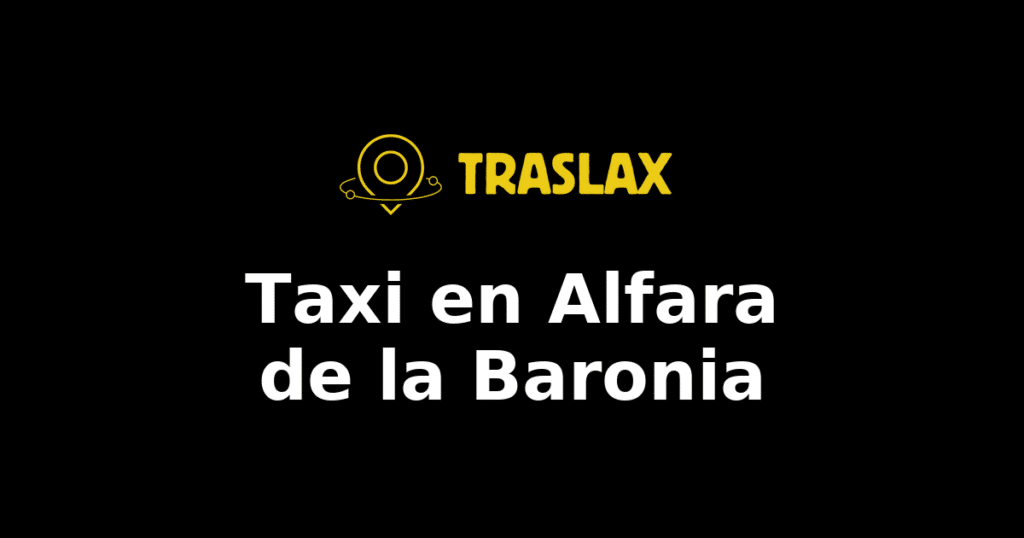 Taxi y traslado en Alfara de la Baronia