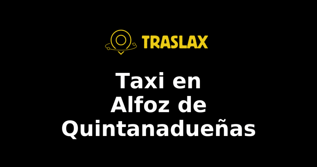 Taxi y traslado en Alfoz de Quintanadueñas