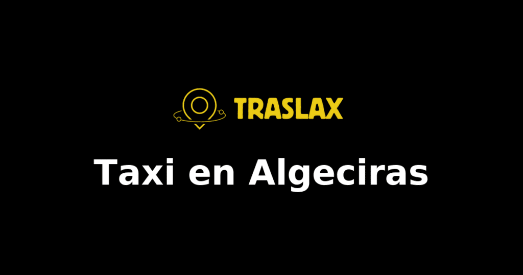 Taxi y traslado en Algeciras
