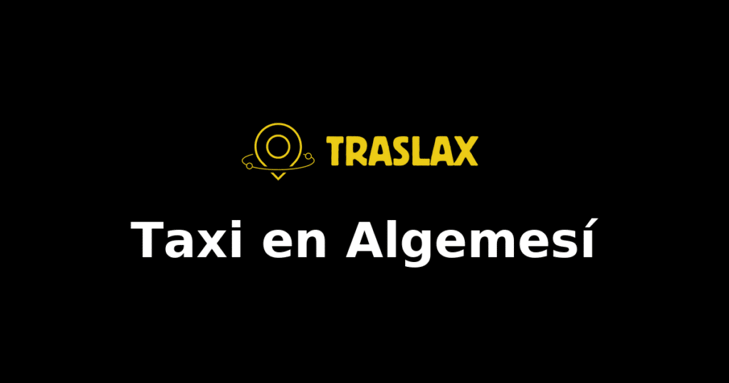 Taxi y traslado en Algemesí