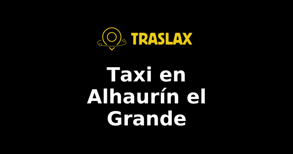 Taxi y traslado en Alhaurín el Grande