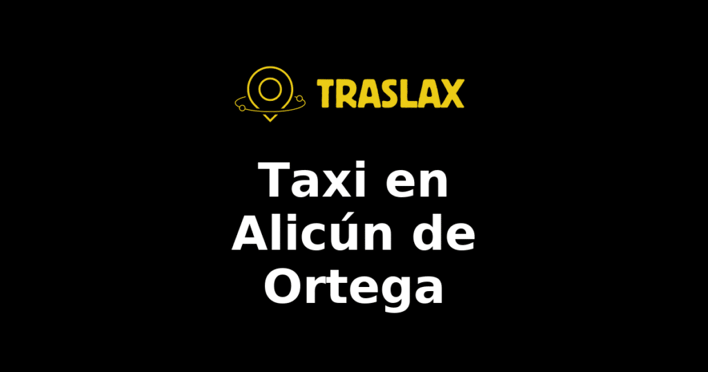Taxi y traslado en Alicún de Ortega