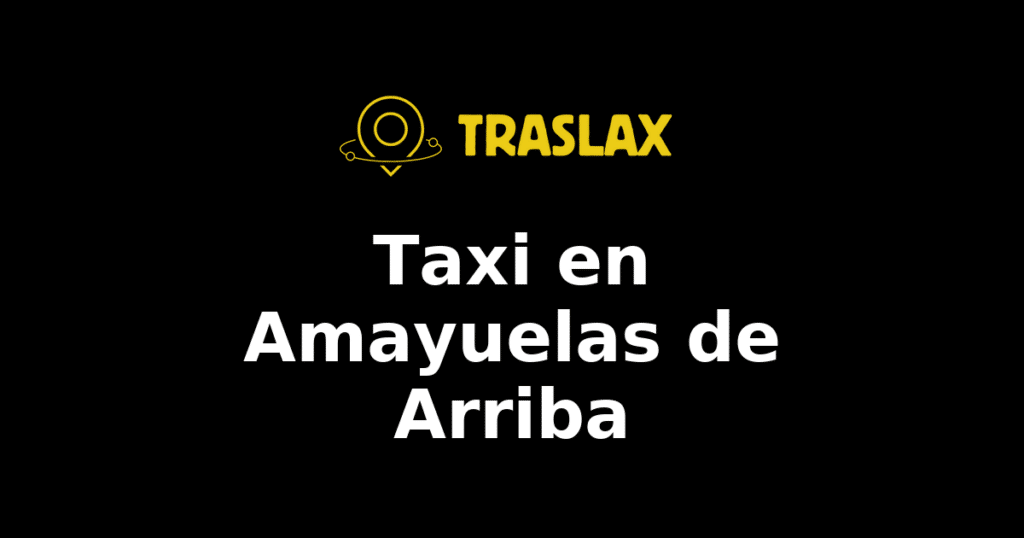 Taxi y traslado en Amayuelas de Arriba
