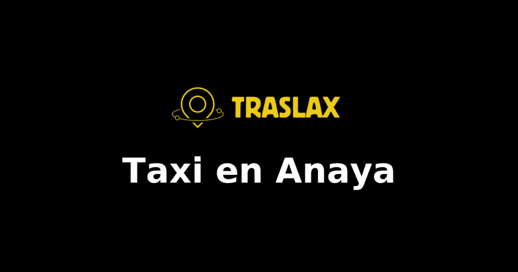 Taxi y traslado en Anaya