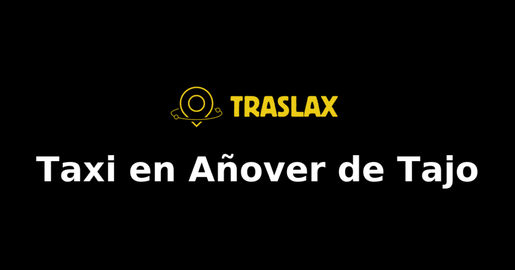 Taxi y traslado en Añover de Tajo