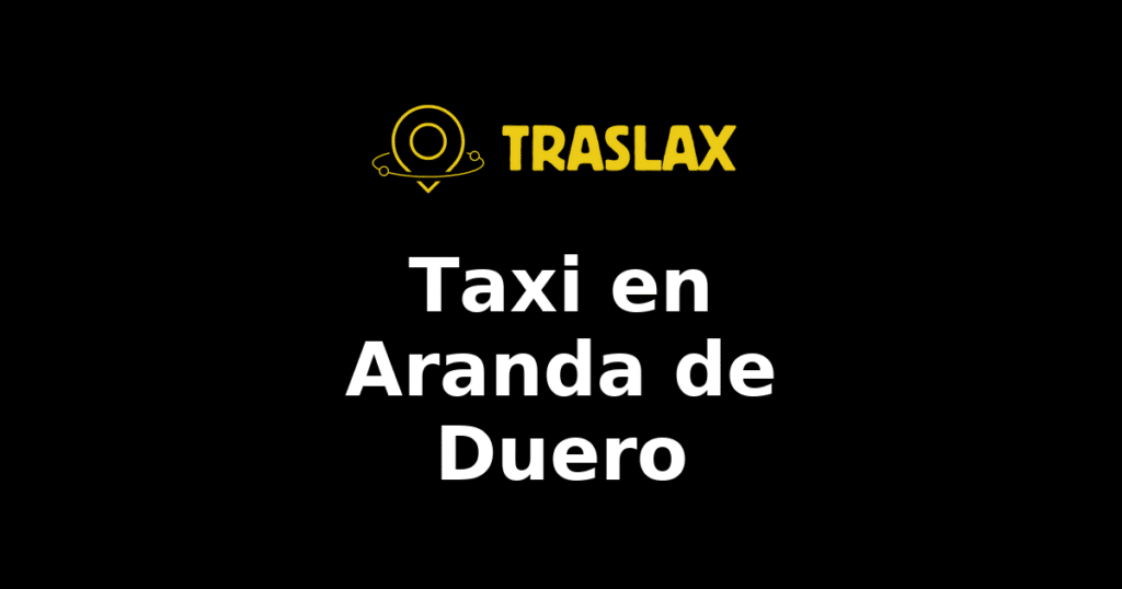 Taxi y traslado en Aranda de Duero
