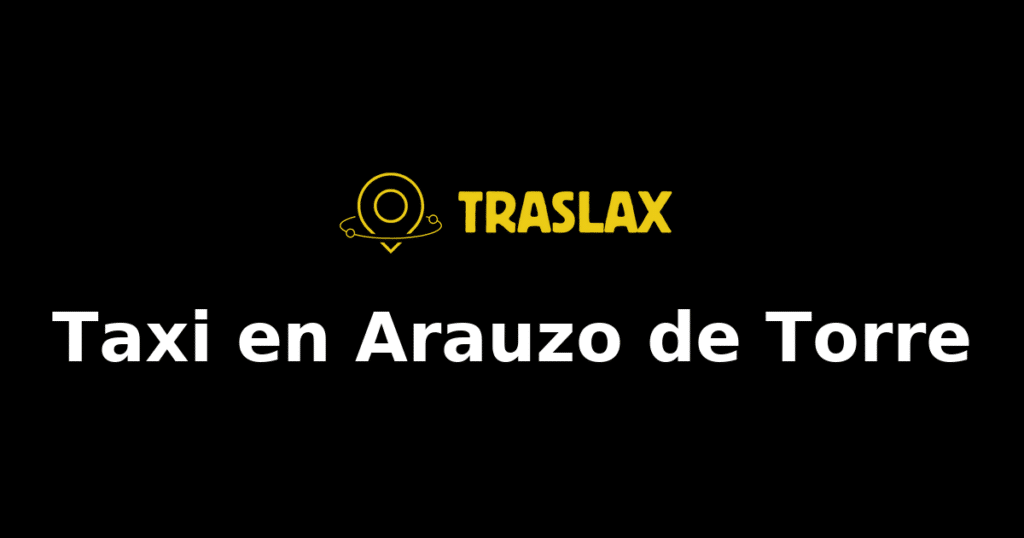 Taxi y traslado en Arauzo de Torre