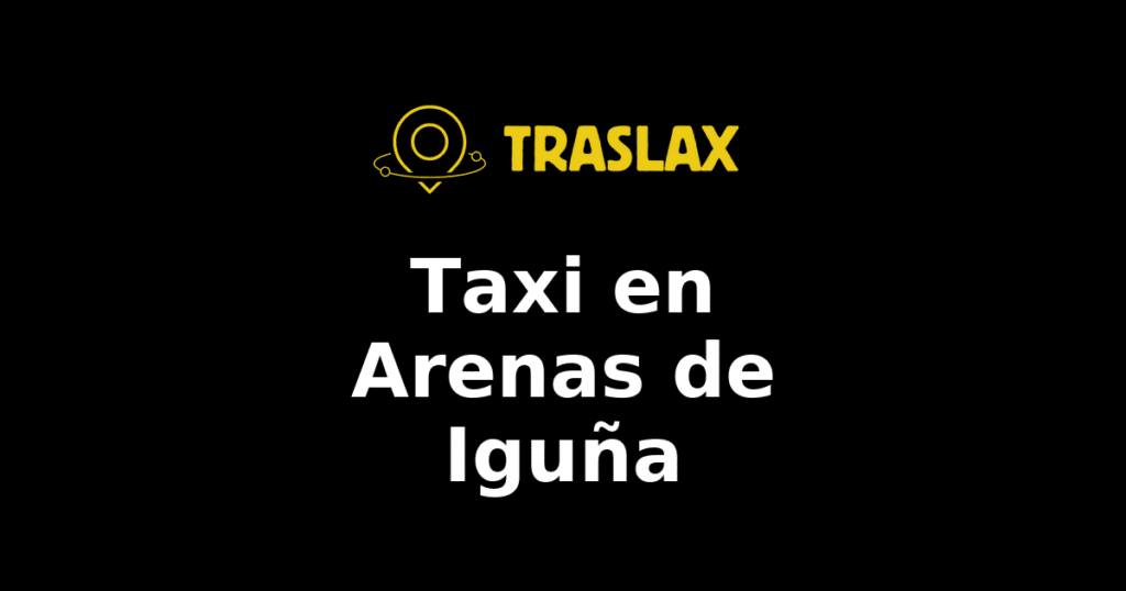 Taxi y traslado en Arenas de Iguña