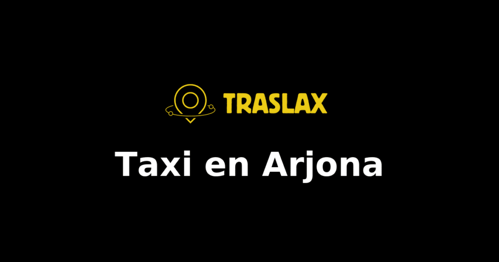 Taxi y traslado en Arjona