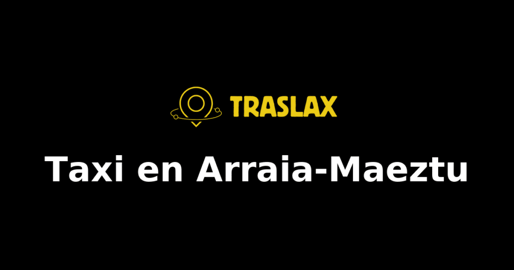 Taxi y traslado en Arraia-Maeztu