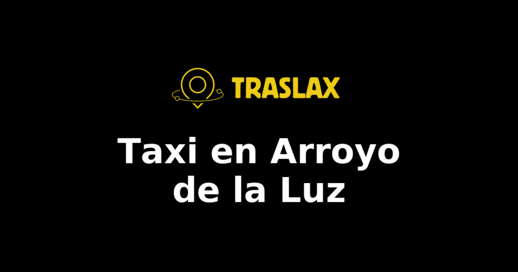 Taxi y traslado en Arroyo de la Luz