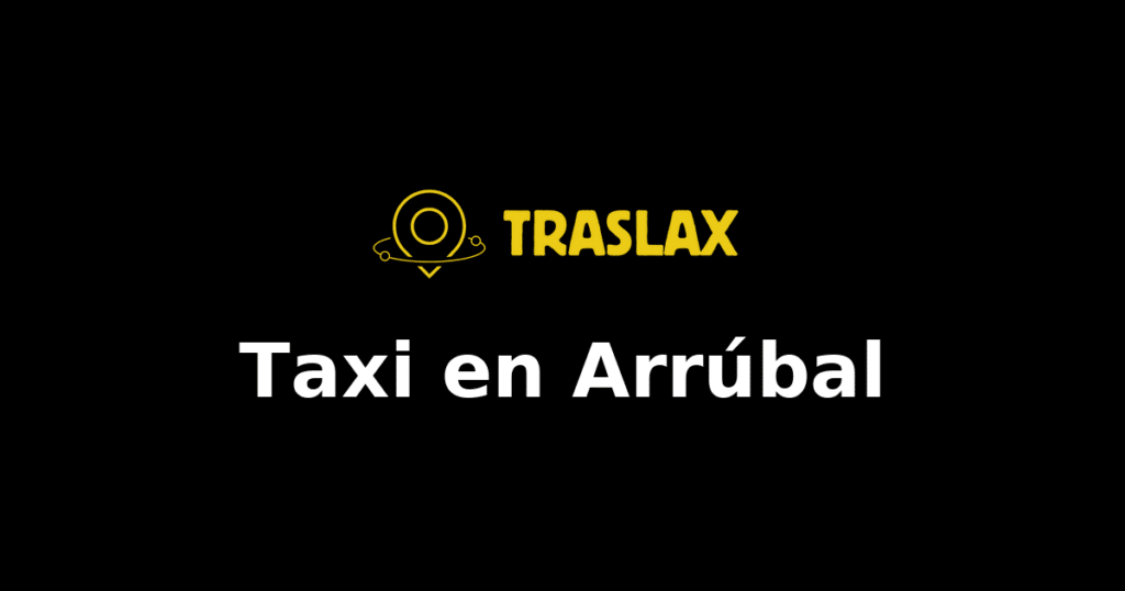 Taxi y traslado en Arrúbal