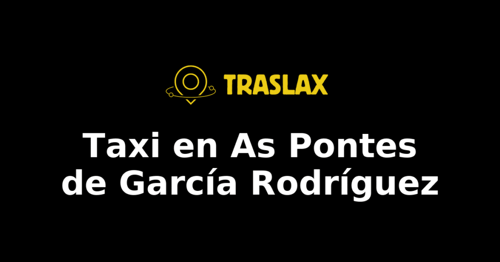 Taxi y traslado en As Pontes de García Rodríguez