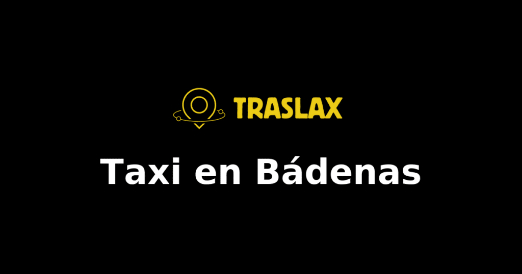 Taxi y traslado en Bádenas