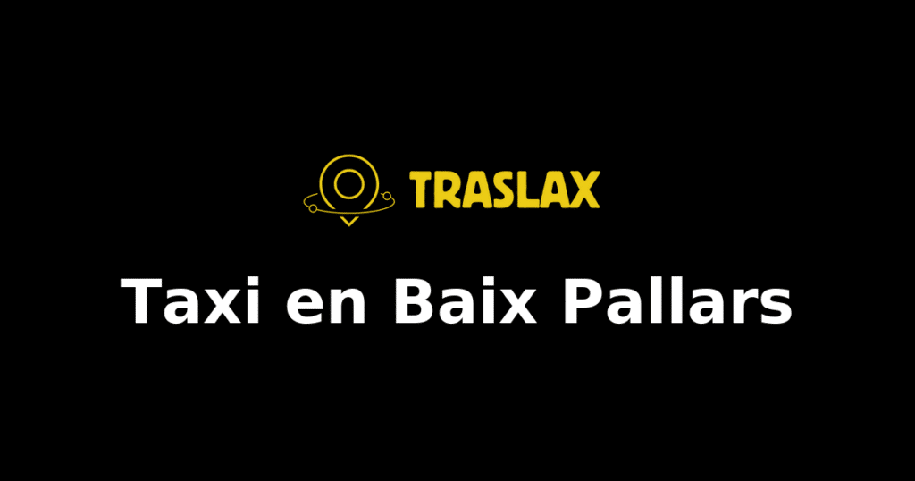 Taxi y traslado en Baix Pallars