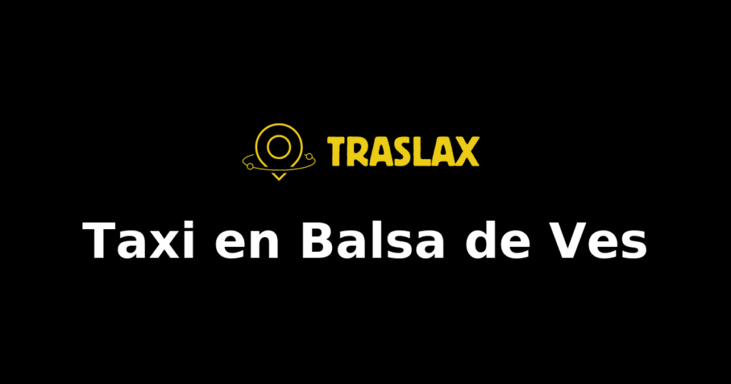 Taxi y traslado en Balsa de Ves