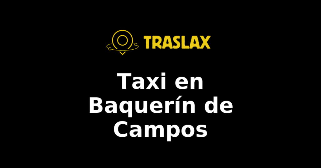 Taxi y traslado en Baquerín de Campos
