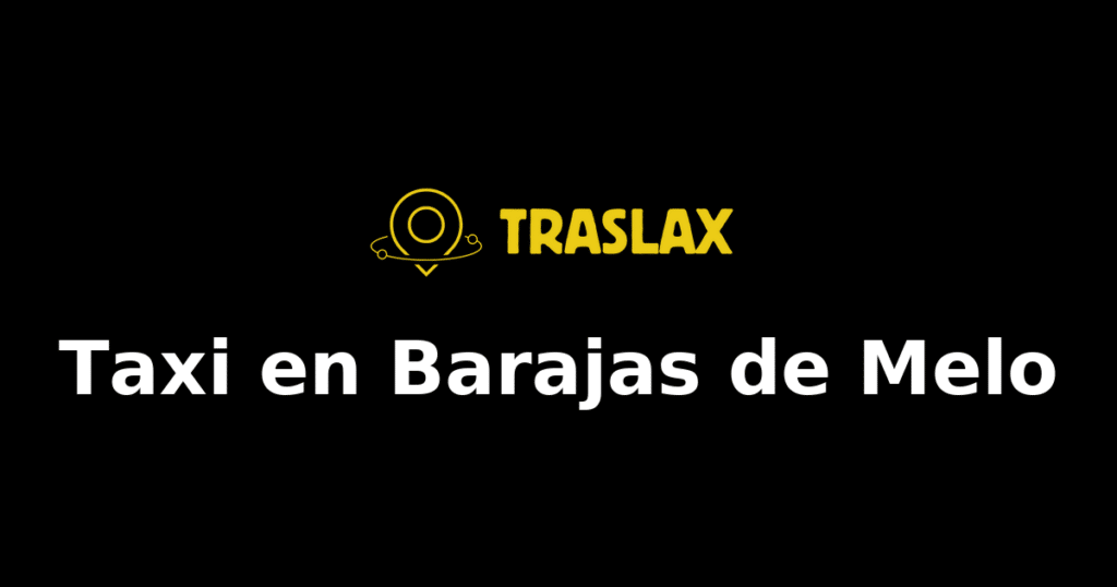 Taxi y traslado en Barajas de Melo