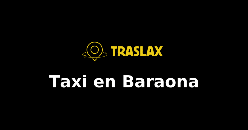 Taxi y traslado en Baraona