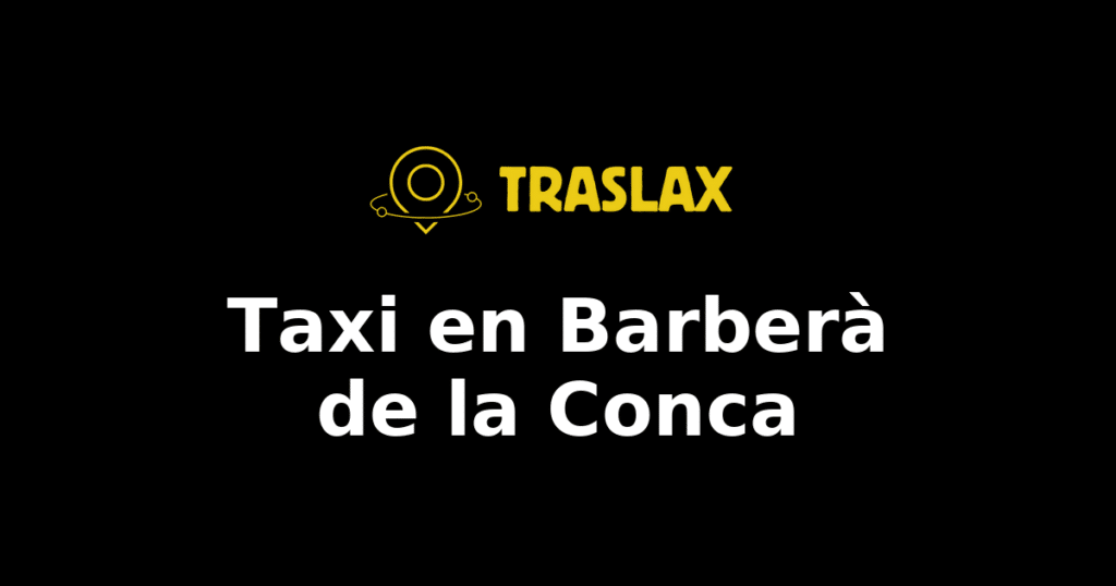 Taxi y traslado en Barberà de la Conca