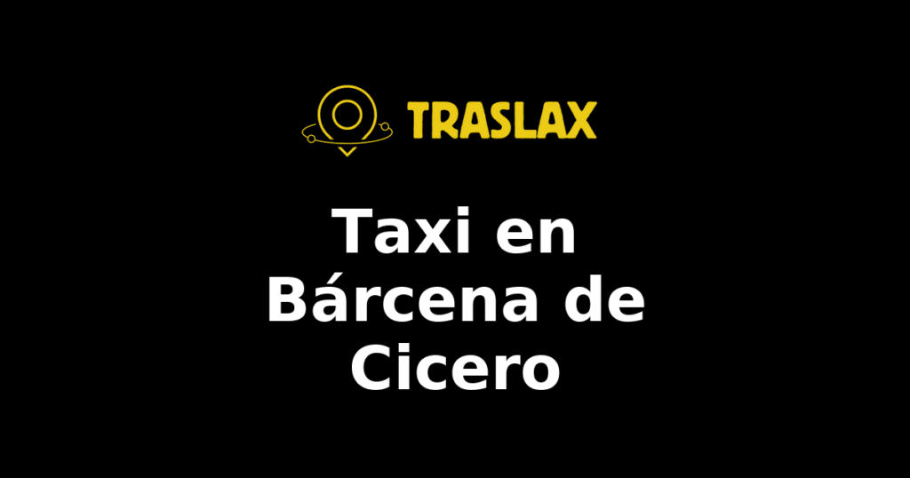 Taxi y traslado en Bárcena de Cicero