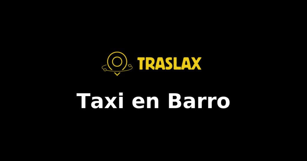 Taxi y traslado en Barro