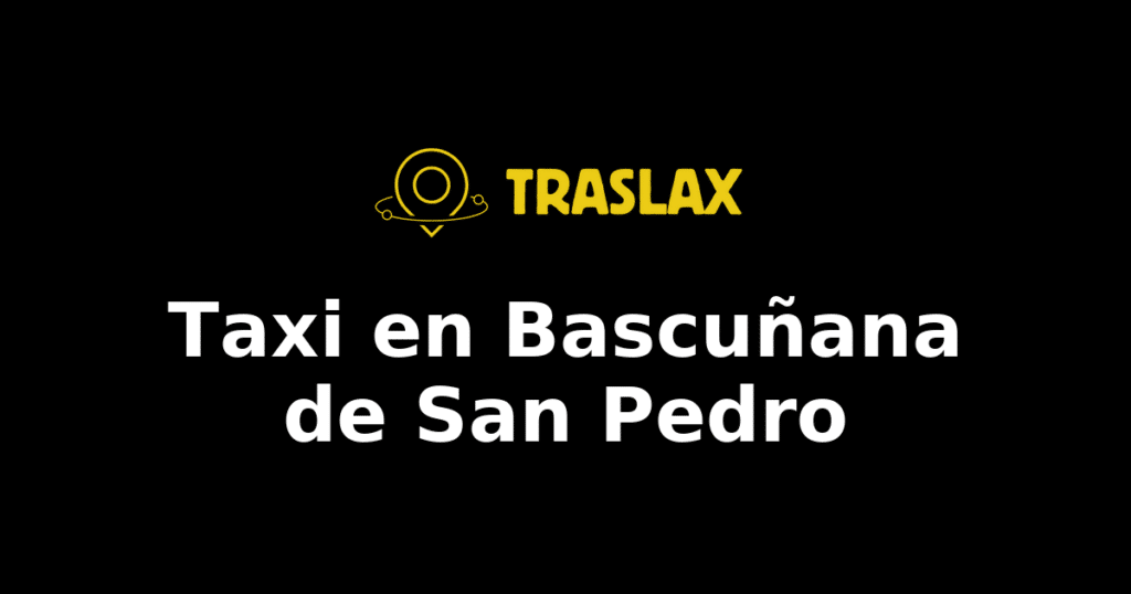 Taxi y traslado en Bascuñana de San Pedro