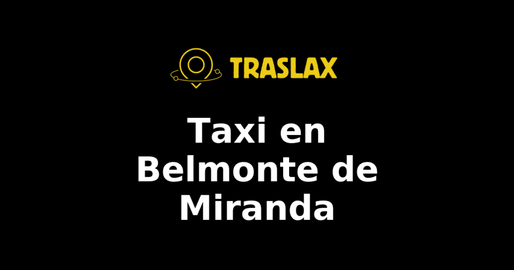 Taxi y traslado en Belmonte de Miranda