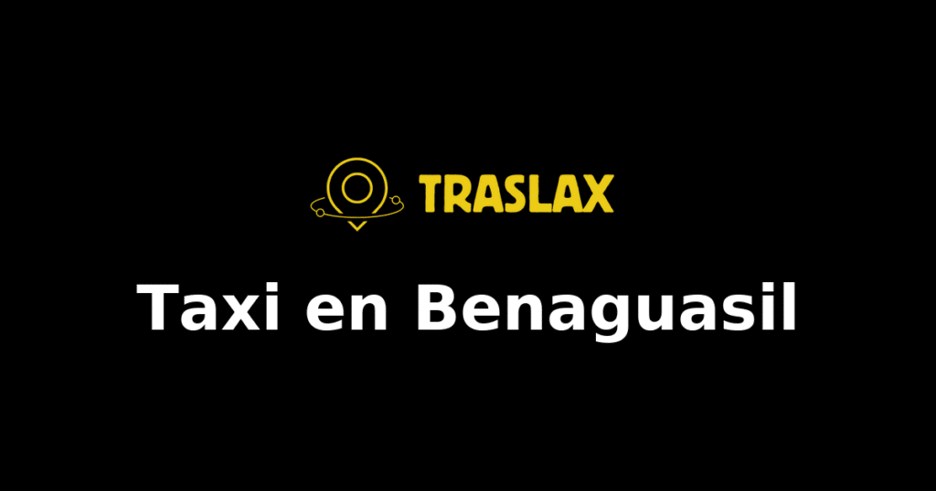 Taxi y traslado en Benaguasil