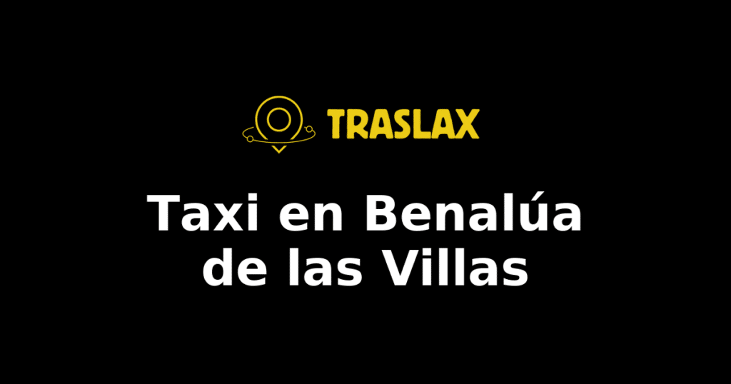 Taxi y traslado en Benalúa de las Villas