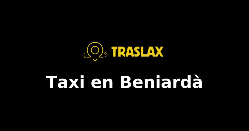 Taxi y traslado en Beniardà