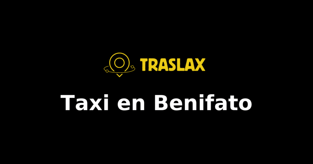 Taxi y traslado en Benifato