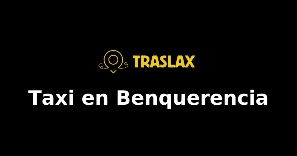 Taxi y traslado en Benquerencia