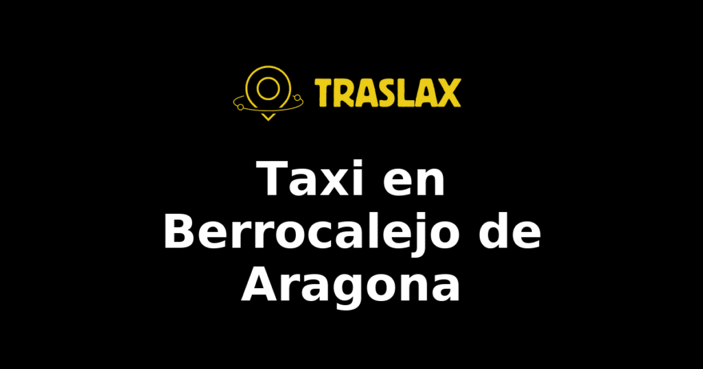Taxi y traslado en Berrocalejo de Aragona