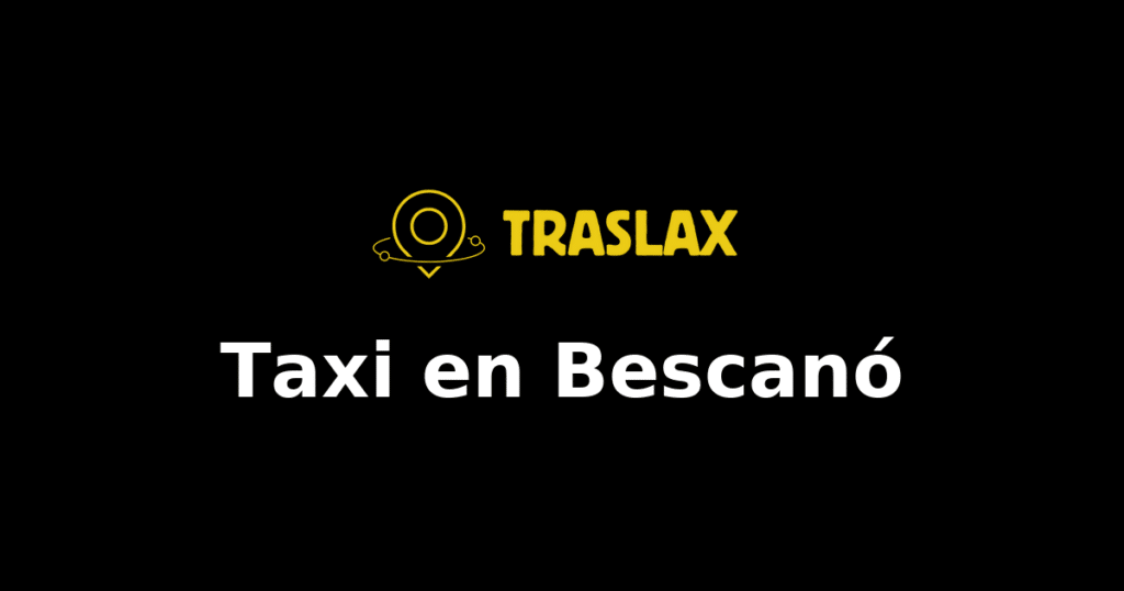 Taxi y traslado en Bescanó